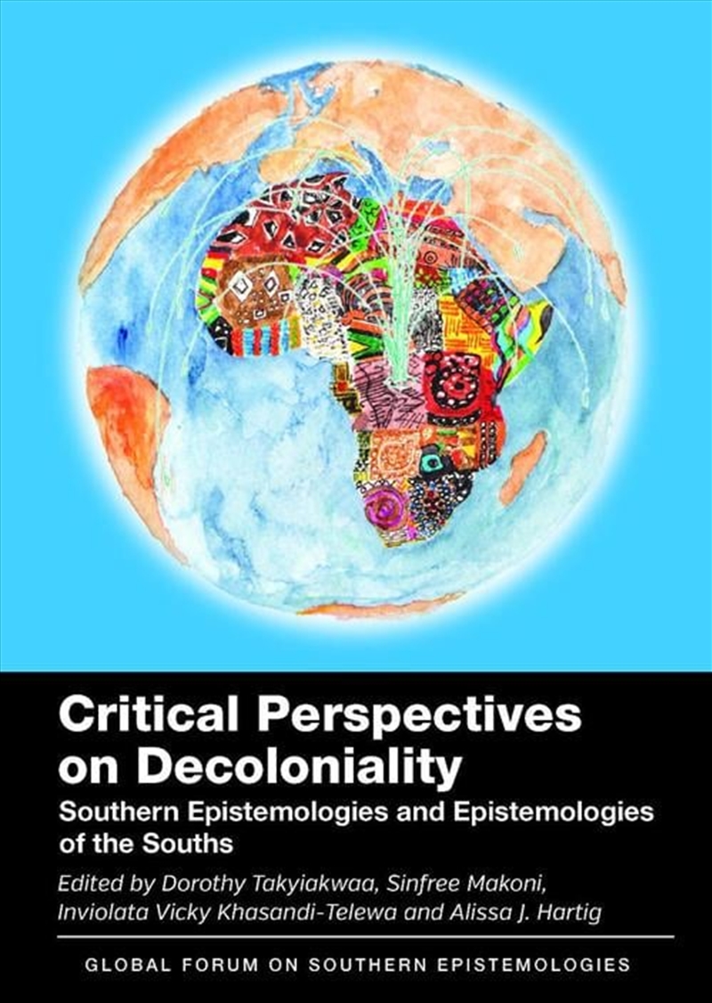 Critical Perspectives On Decoloniality : Southern Epistemologies And Epistemologies Of The Souths/Product Detail/Language & Linguistics