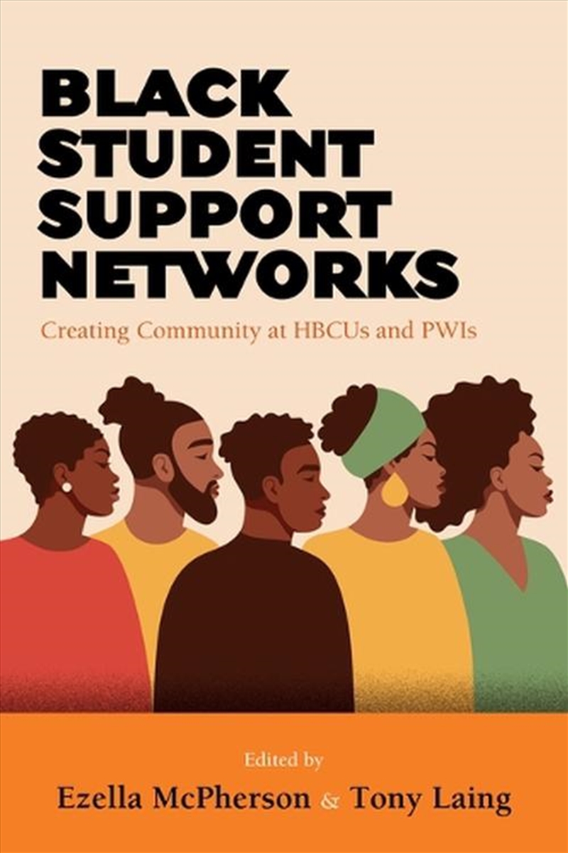 Black Student Support Networks : Creating Community At Hbcus And Pwis/Product Detail/Teaching
