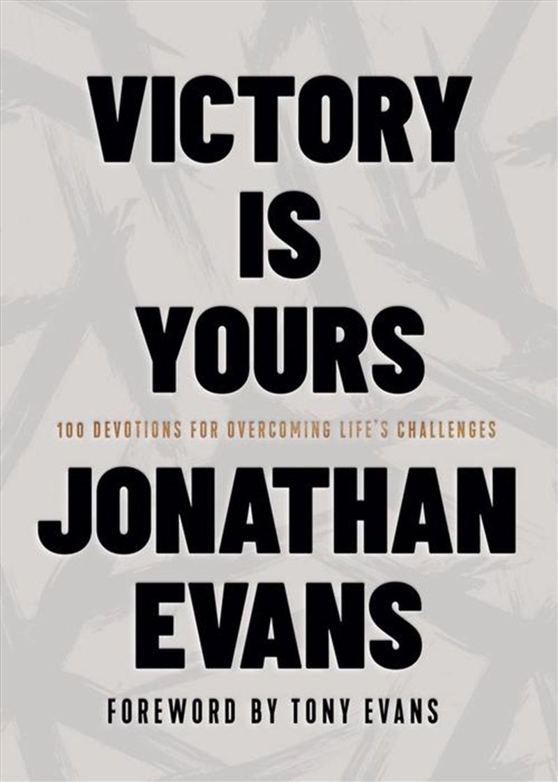 Victory Is Yours : 100 Devotions For Overcoming Life’S Challenges/Product Detail/Religion & Beliefs