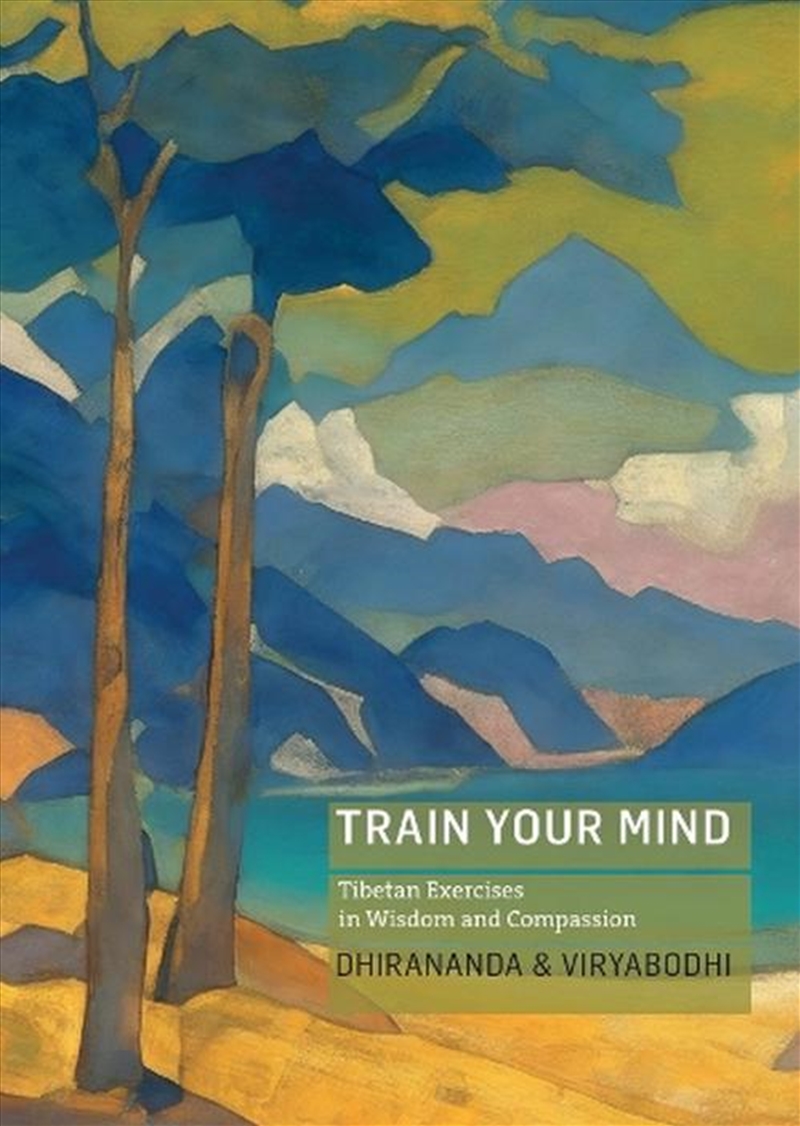 Train Your Mind : Tibetan Exercises In Wisdom And Compassion/Product Detail/Religion & Beliefs