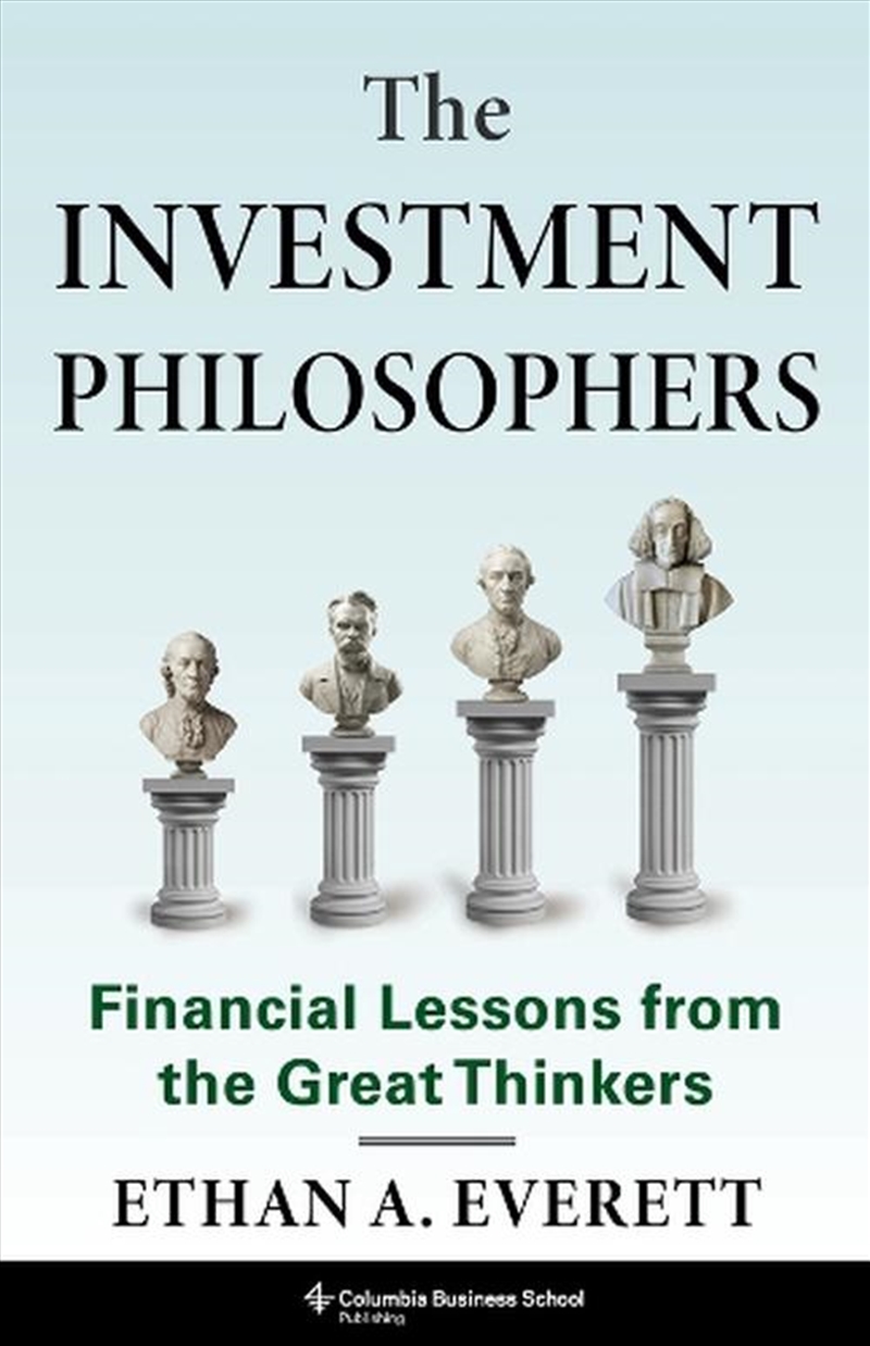 The Investment Philosophers : Financial Lessons From The Great Thinkers/Product Detail/Business Leadership & Management