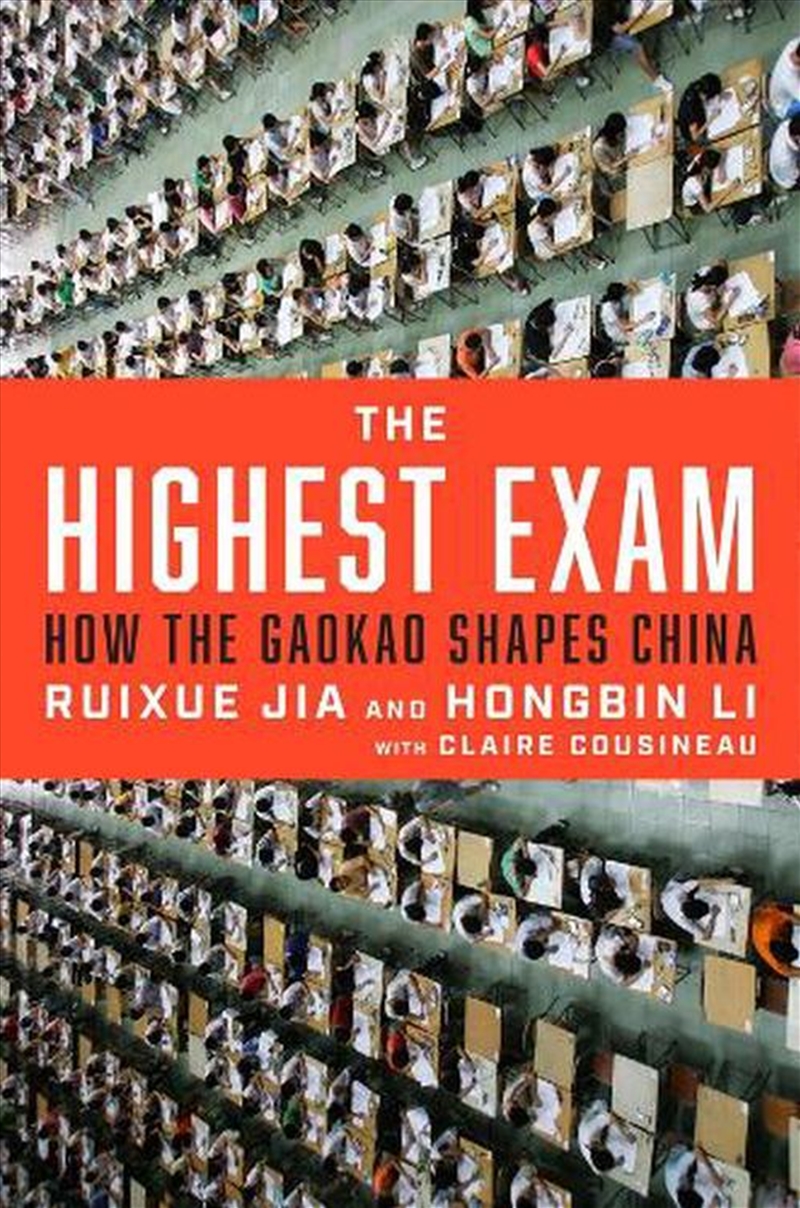 The Highest Exam : How The Gaokao Shapes China/Product Detail/Business Leadership & Management