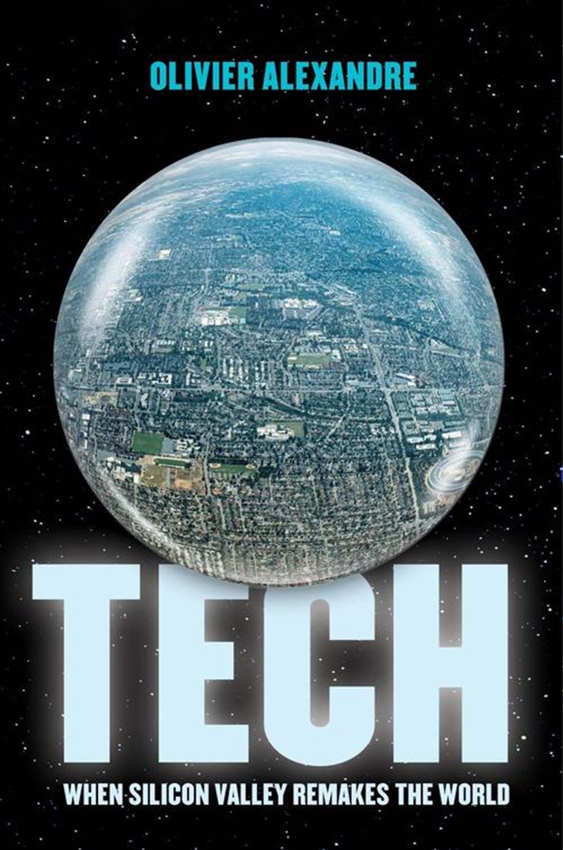Tech : When Silicon Valley Remakes The World/Product Detail/Society & Culture