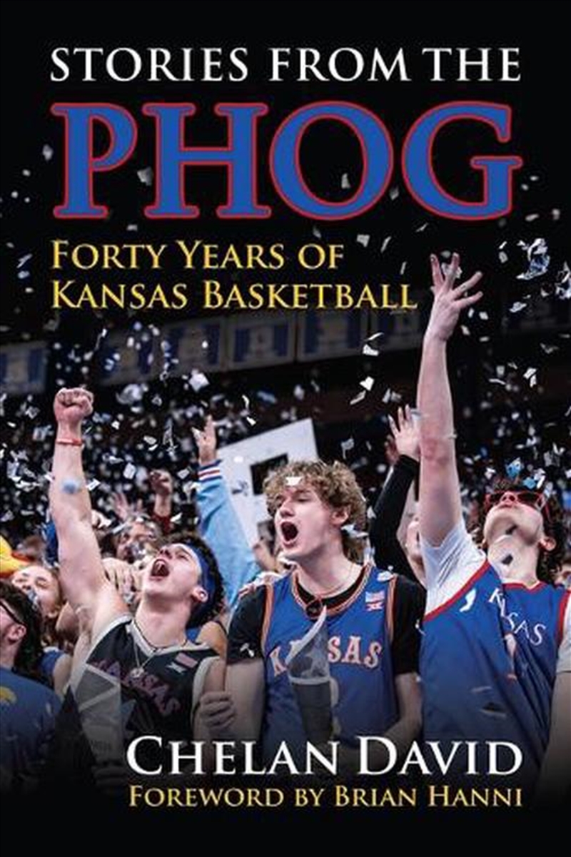 Stories From The Phog : Forty Years Of Kansas Basketball/Product Detail/Sport & Recreation