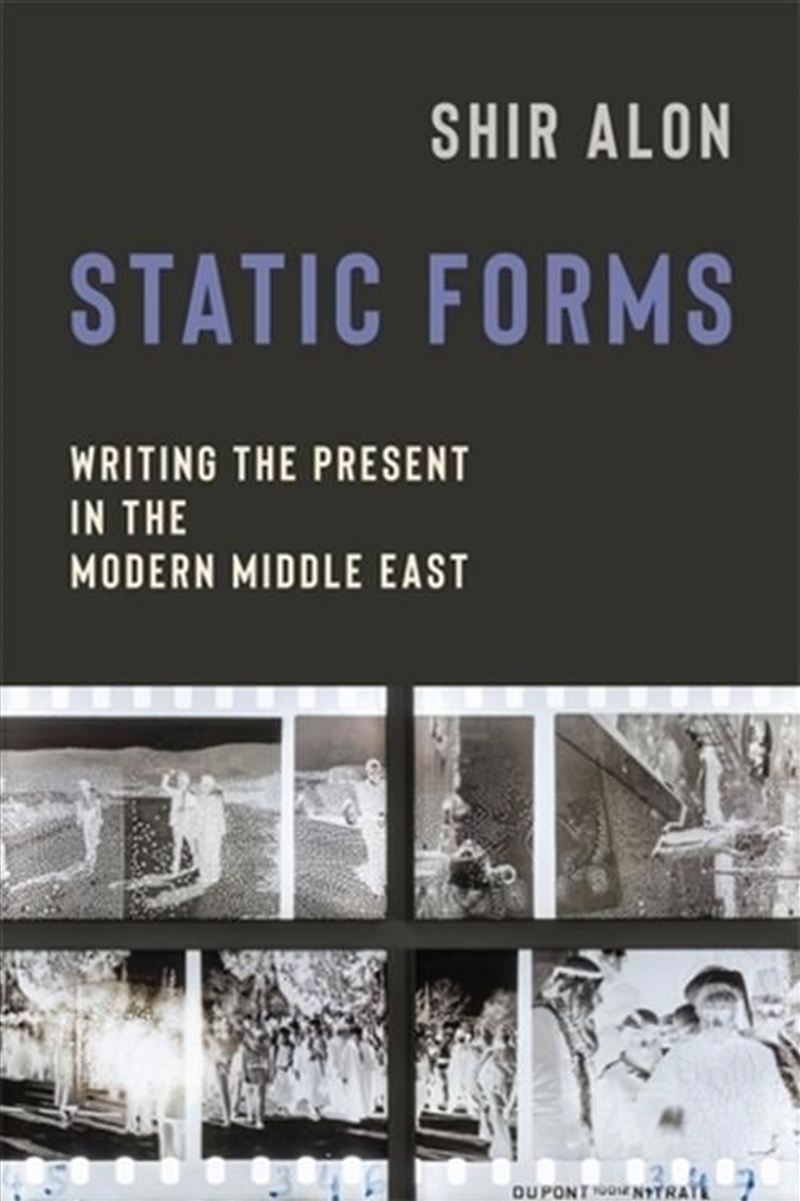 Static Forms : Writing The Present In The Modern Middle East/Product Detail/Literature & Poetry
