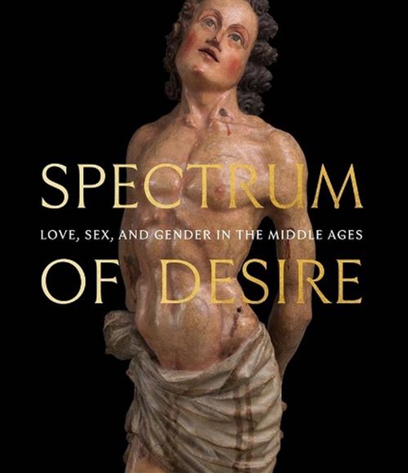 Spectrum Of Desire : Love, Sex, And Gender In The Middle Ages/Product Detail/Art