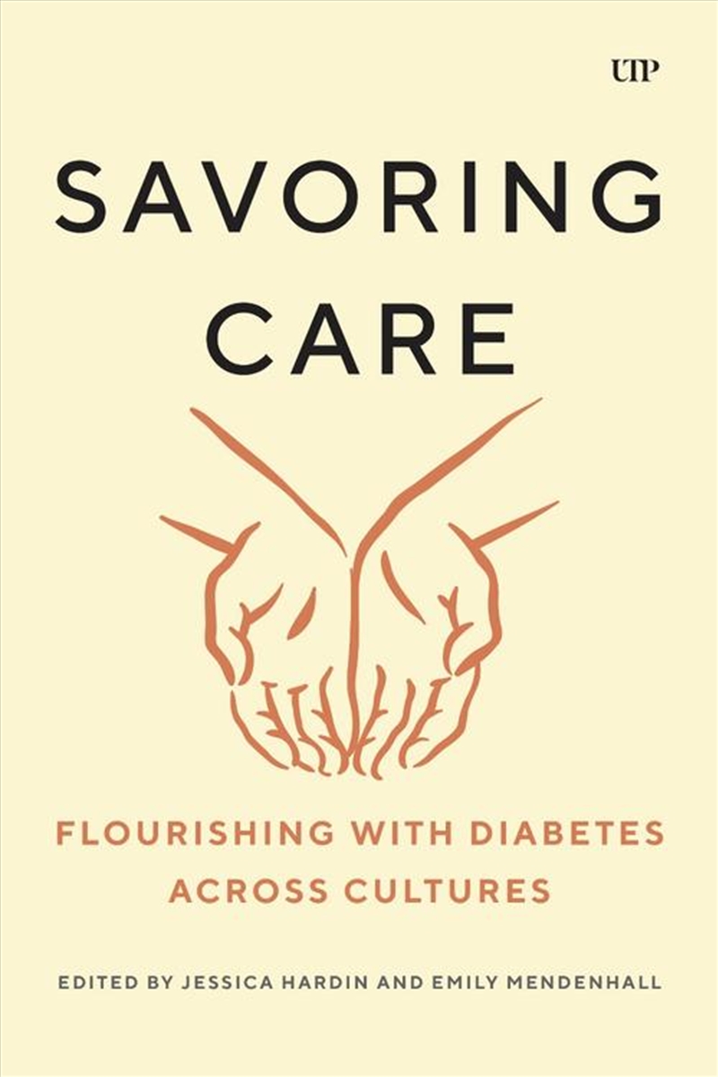Savoring Care : Flourishing With Diabetes Across Cultures/Product Detail/Fitness, Diet & Weightloss