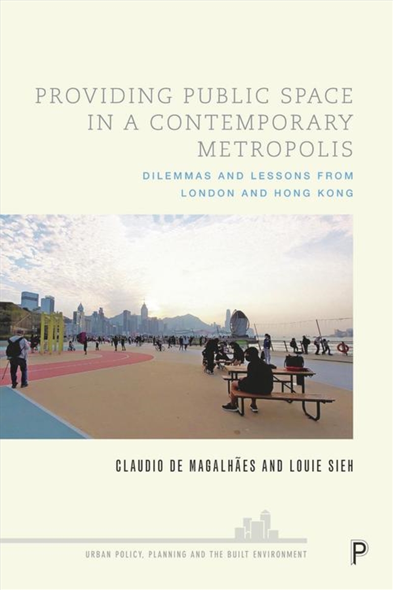 Providing Public Space In A Contemporary Metropolis : Dilemmas And Lessons From London And Hong Kong/Product Detail/Architecture