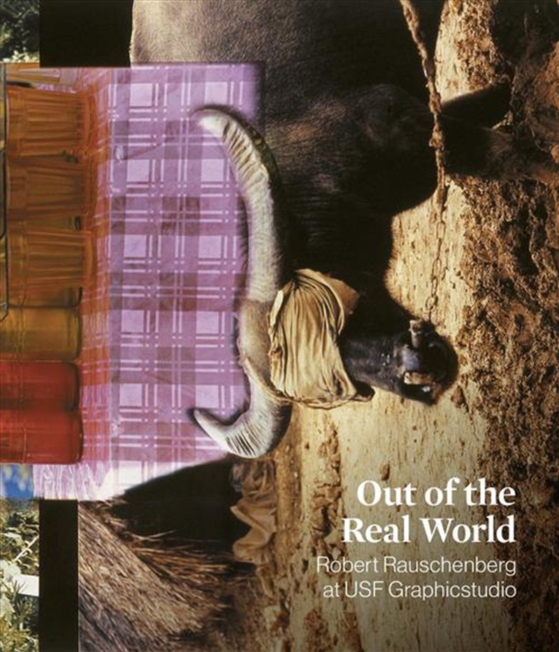 Out Of The Real World : Robert Rauschenberg At Usf Graphicstudio/Product Detail/Art