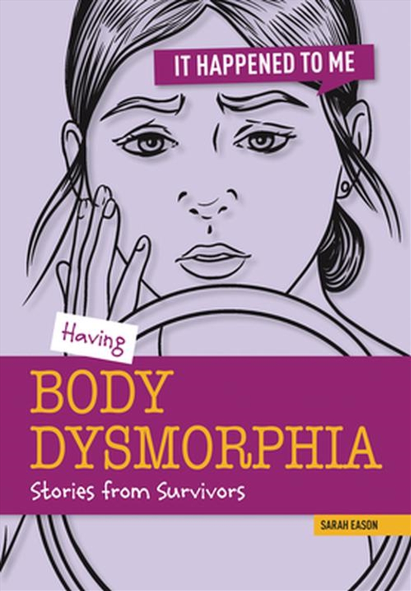 Having Body Dysmorphia : Stories From Survivors/Product Detail/Family & Health