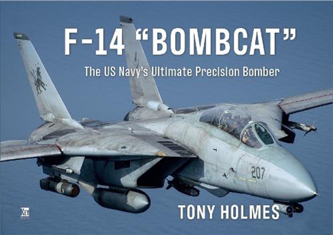 F-14 Bombcat : The Us Navy'S Ultimate Precision Bomber/Product Detail/Military