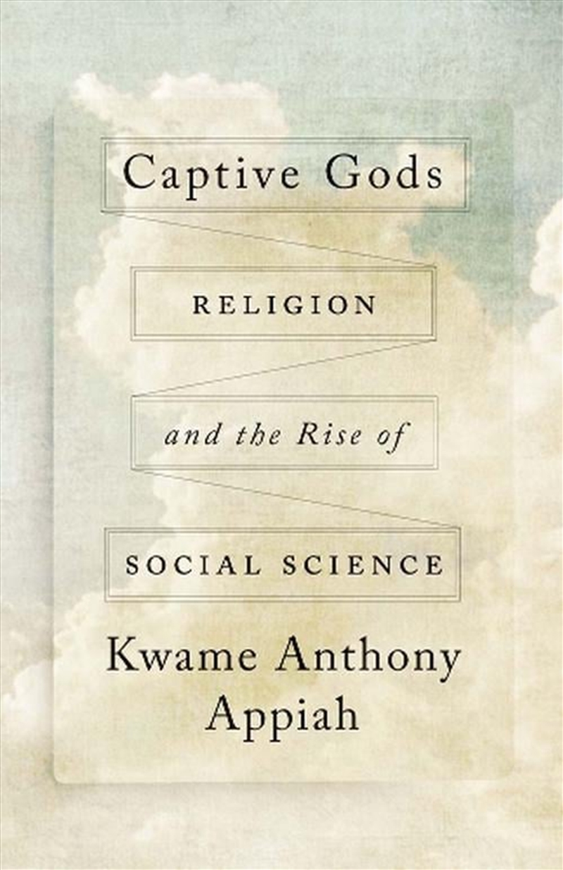 Captive Gods : Religion And The Rise Of Social Science/Product Detail/Religion & Beliefs