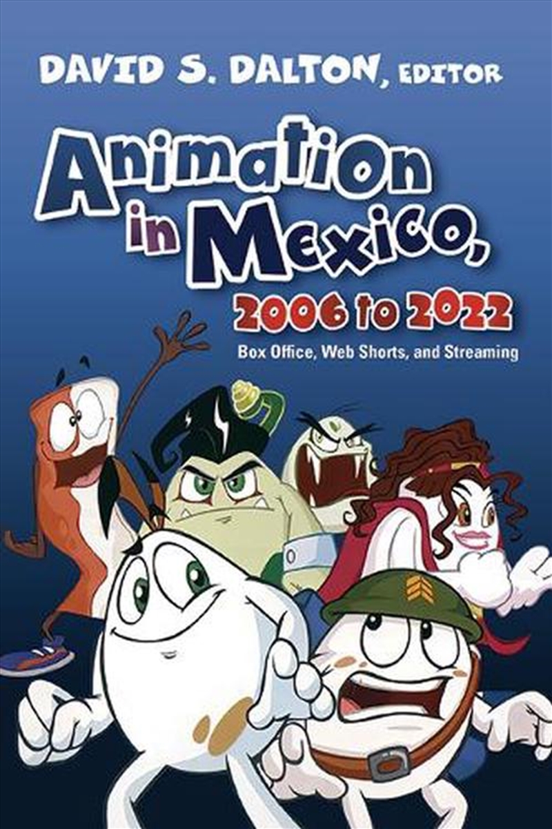 Animation In Mexico, 2006 To 2022 : Box Office, Web Shorts, And Streaming/Product Detail/Media