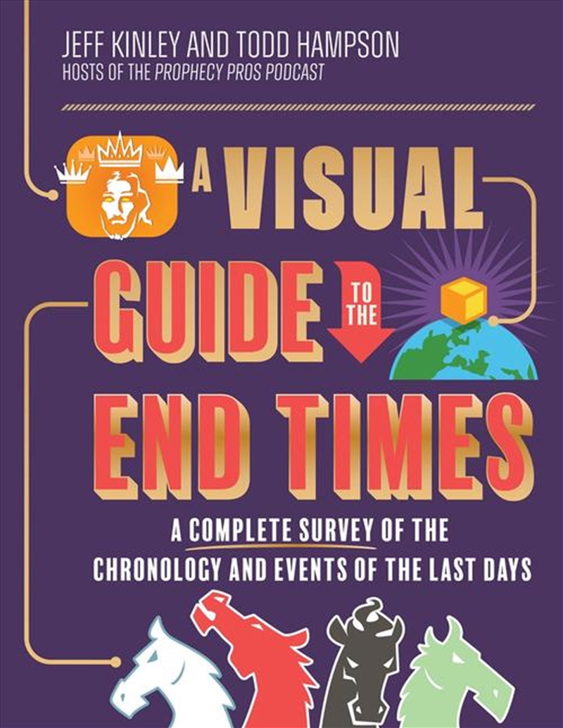 A Visual Guide To The End Times : A Complete Survey Of The Chronology And Events Of The Last Days/Product Detail/Religion & Beliefs