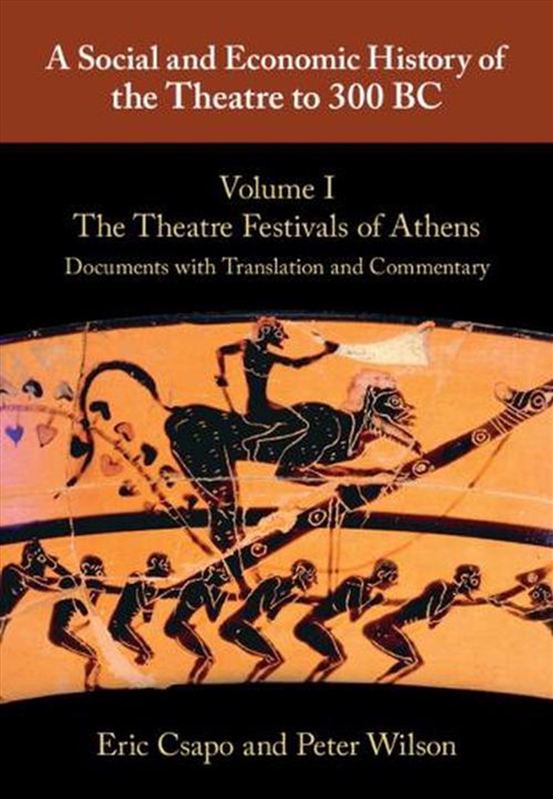 A Social And Economic History Of The Theatre To 300 Bc: Volume 1, The Theatre Festivals Of Athens: D/Product Detail/Literature & Poetry