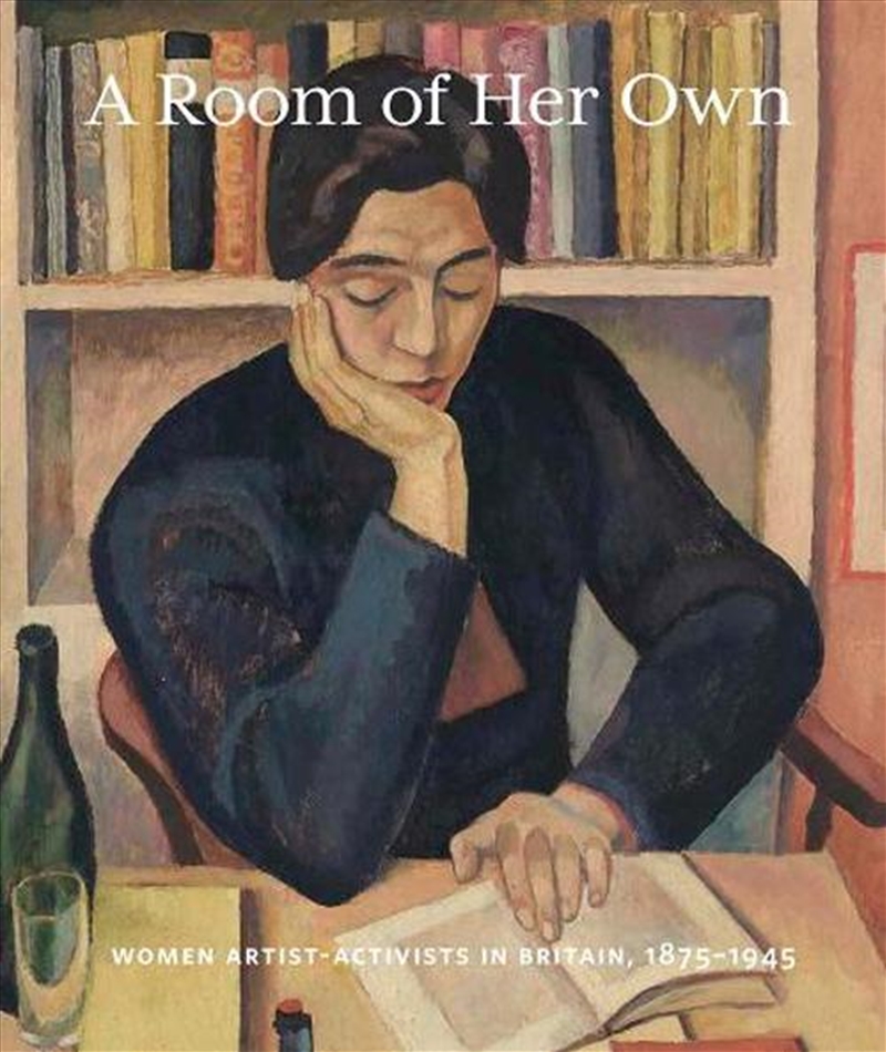 A Room Of Her Own : Women Artist-Activists In Britain, 1880-1945/Product Detail/Art