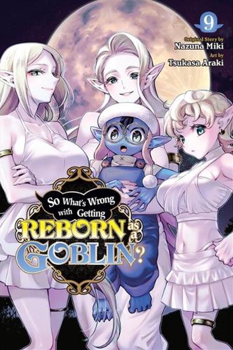 So What's Wrong with Getting Reborn as a Goblin?, Vol. 9/Product Detail/Manga