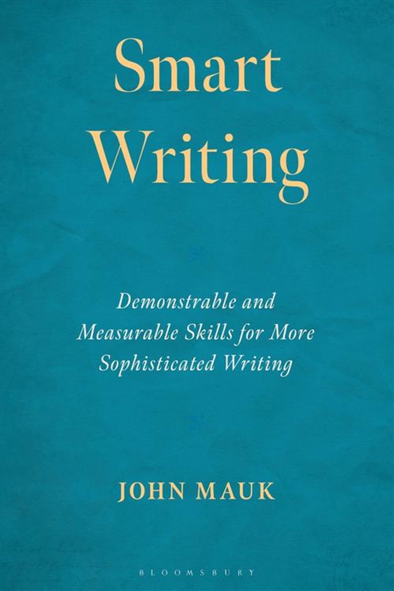 Smart Writing: Demonstrable and Measurable Skills for More Sophisticated Writing/Product Detail/Teaching