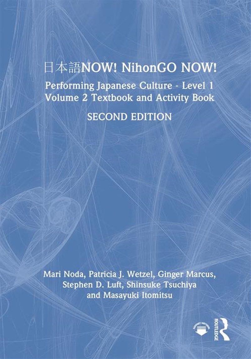 Now! Nihongo Now! Performing Japanese Culture - Level 1 Volume 2 Textbook And Activity Book/Product Detail/Language & Linguistics