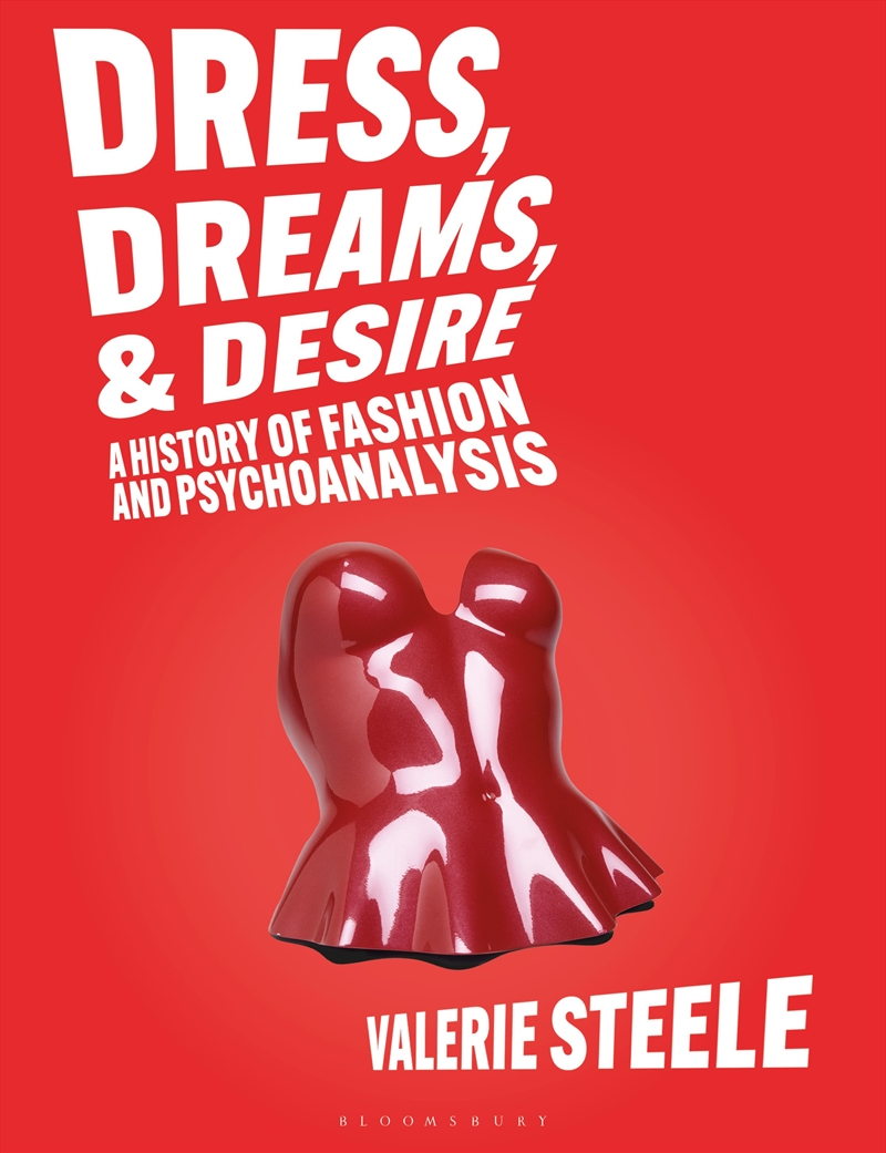 Dress, Dreams, and Desire: A History of Fashion and Psychoanalysis/Product Detail/Fashion & Style Guides