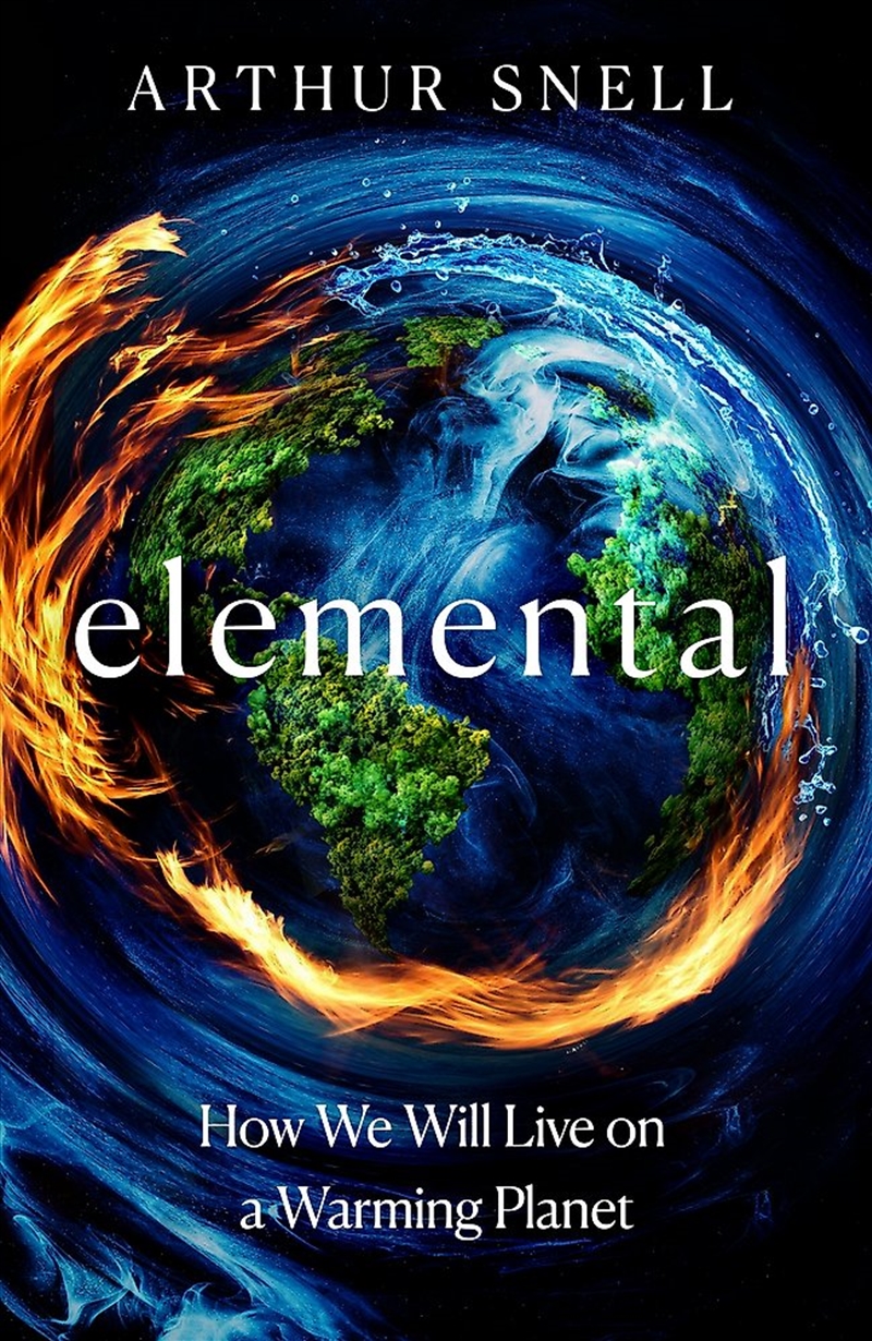 Elemental: How We Will Live on a Warming Planet/Product Detail/Politics & Government