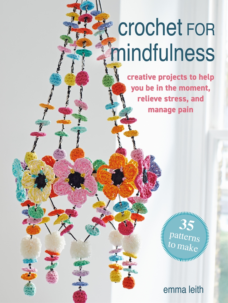 Crochet for Mindfulness: 35 patterns to make/Product Detail/Crafts & Handiwork