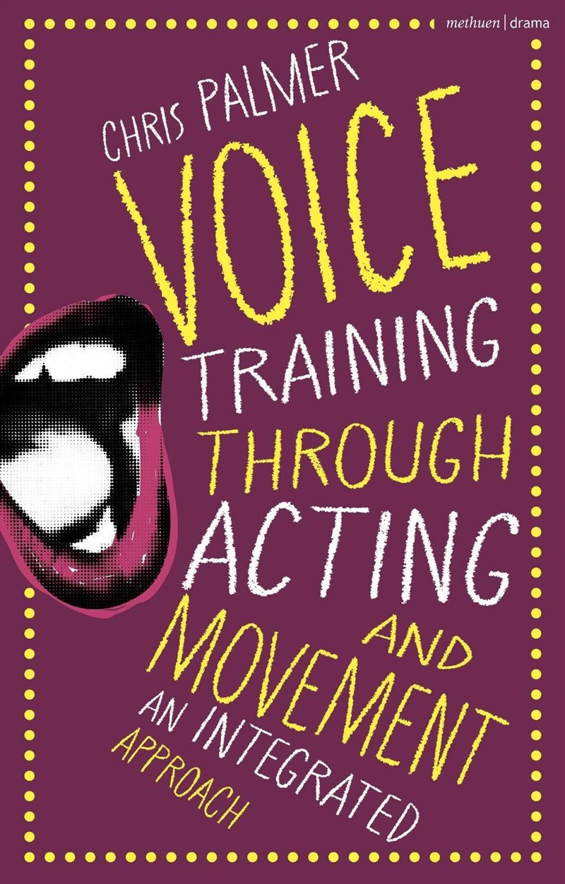 Voice Training Through Acting and Movement: An Integrated Approach/Product Detail/Media