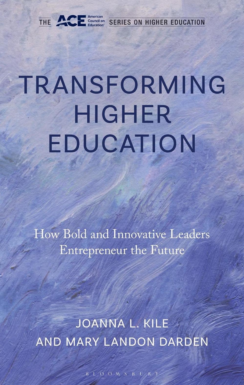 Transforming Higher Education: How Bold and Innovative Leaders Entrepreneur the Future/Product Detail/Teaching
