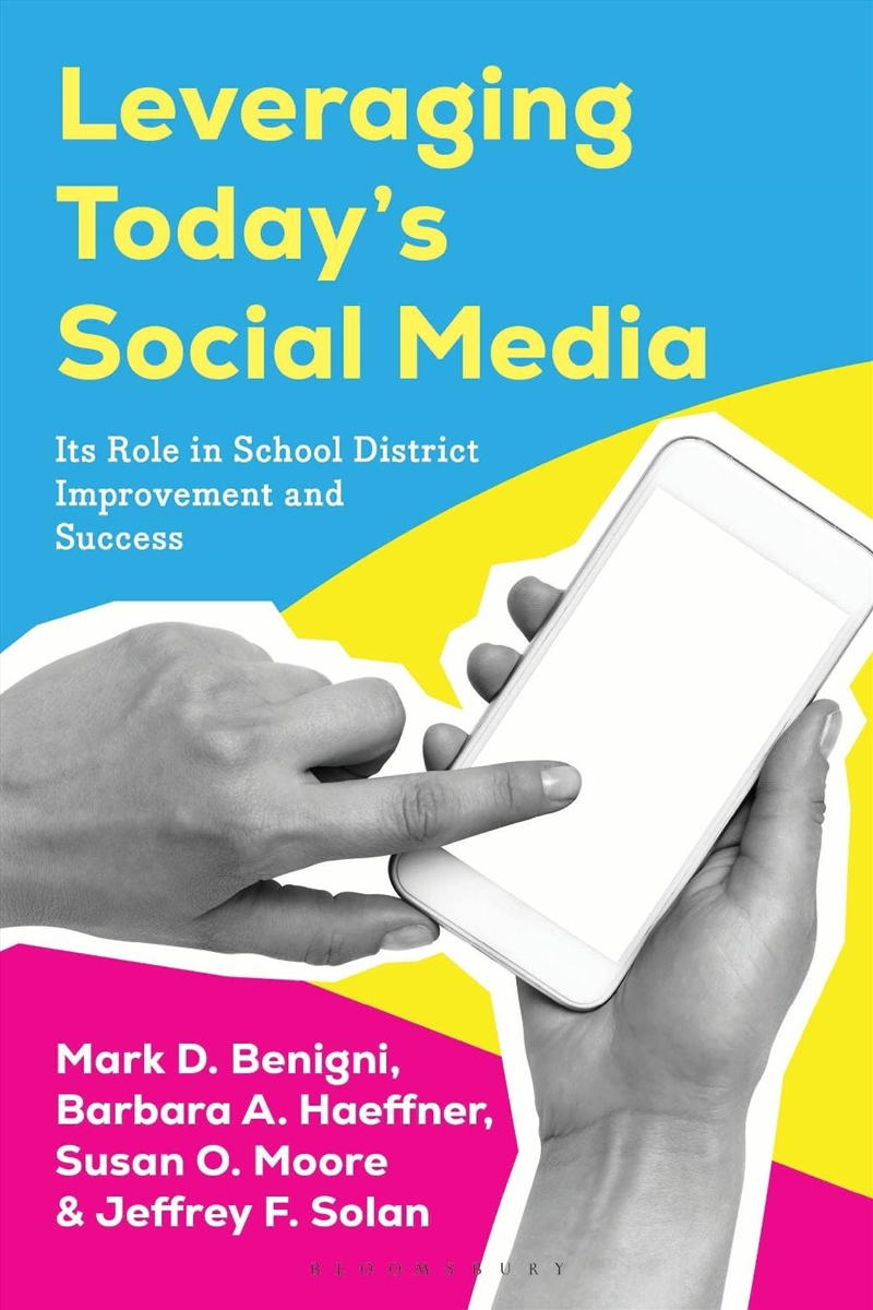 Leveraging Today's Social Media: Its Role in School District Improvement and Success/Product Detail/Teaching