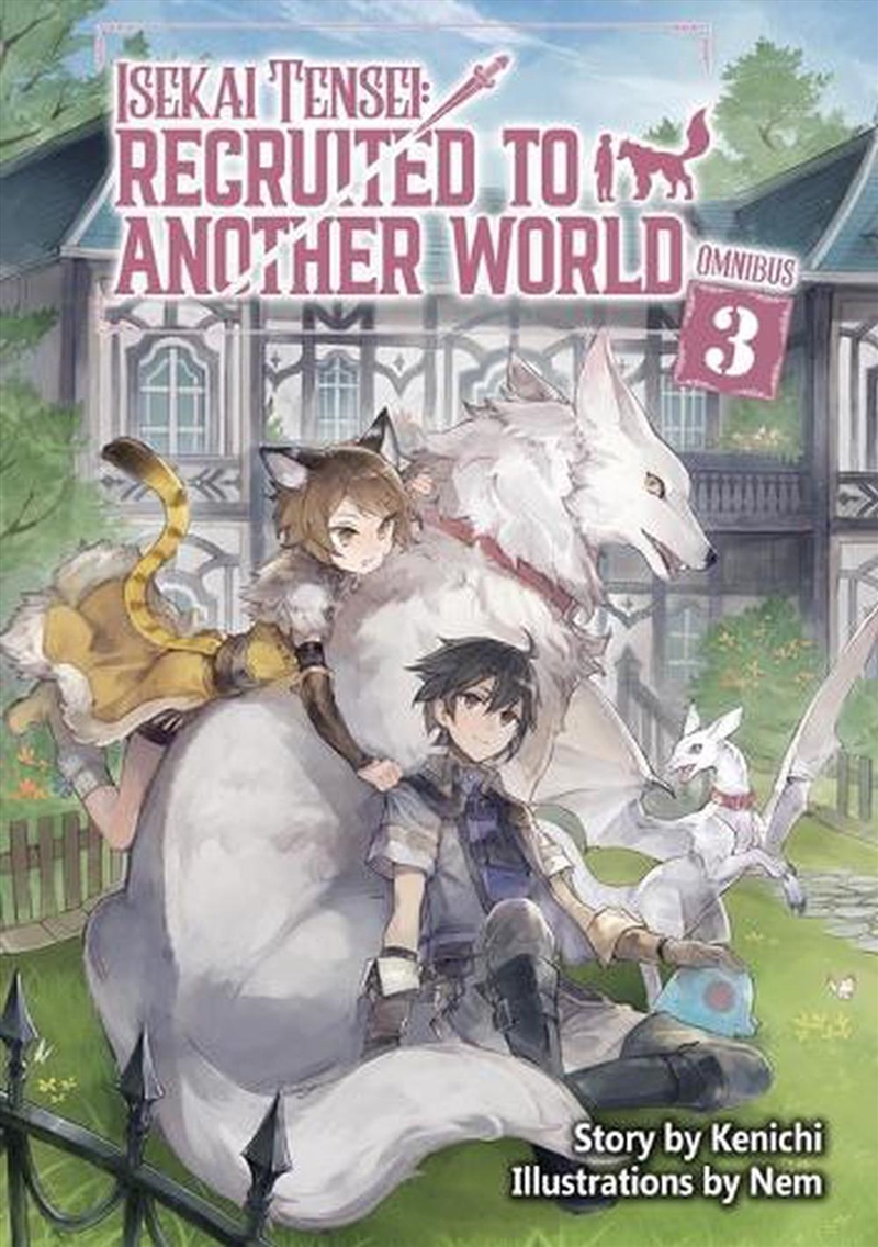 Isekai Tensei: Recruited to Another World: Omnibus 3 (Light Novel)/Product Detail/Manga