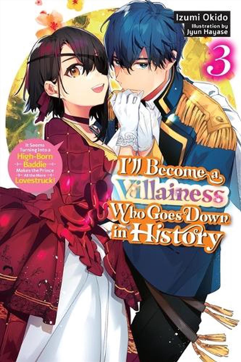I ll Become a Villainess Who Goes Down in History, Vol. 3 (novel)/Product Detail/Manga