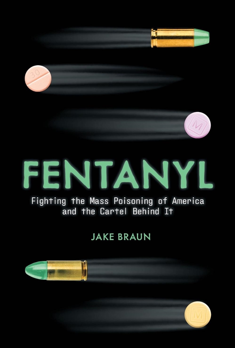 Fentanyl: Fighting the Mass Poisoning of America and the Cartel Behind It/Product Detail/Politics & Government