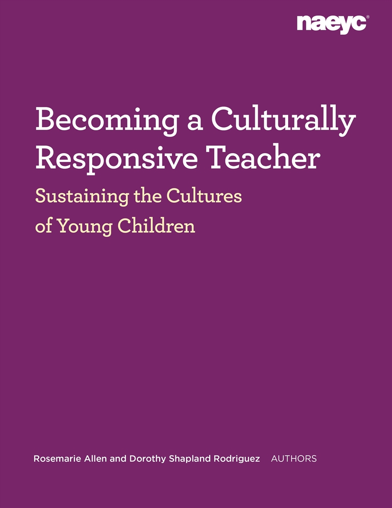Becoming a Culturally Responsive Teacher: Sustaining the Cultures of Young Children/Product Detail/Business Leadership & Management