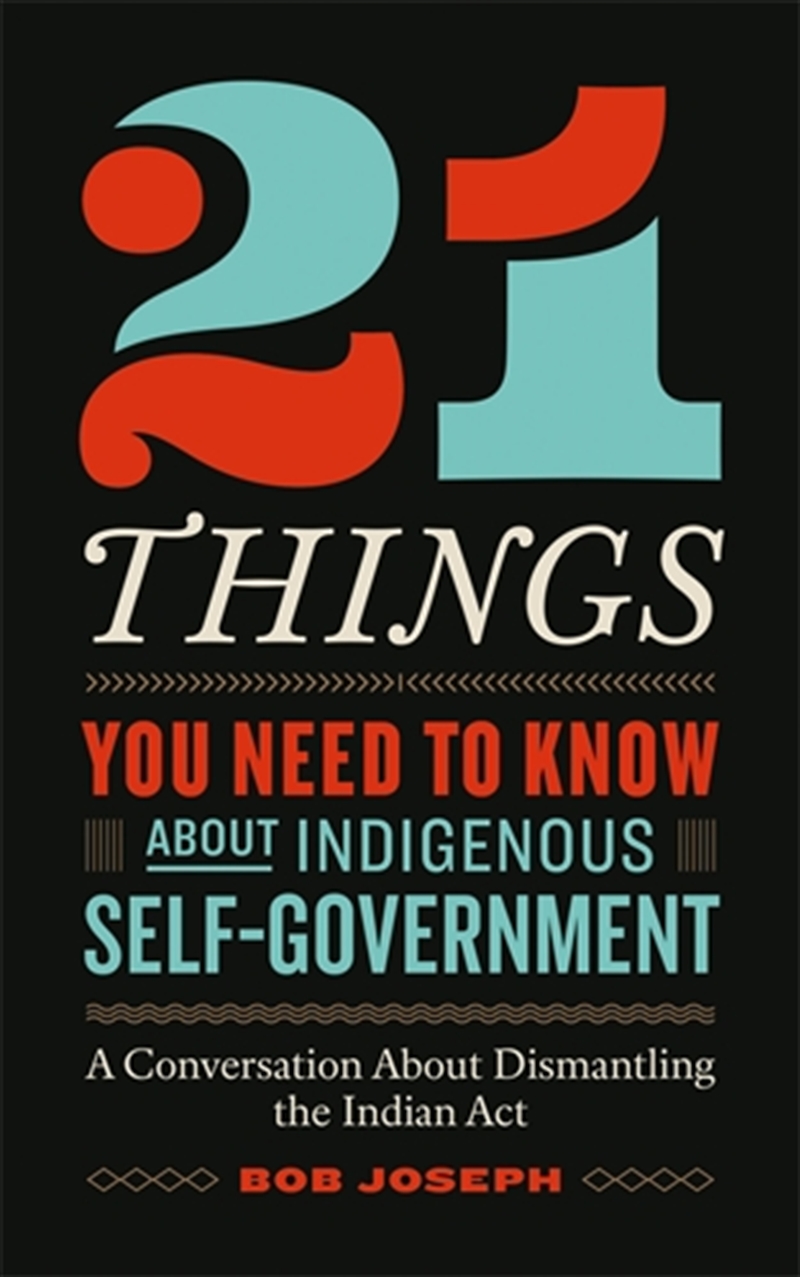21 Things You Need to Know About Indigenous Self-Government/Product Detail/Politics & Government