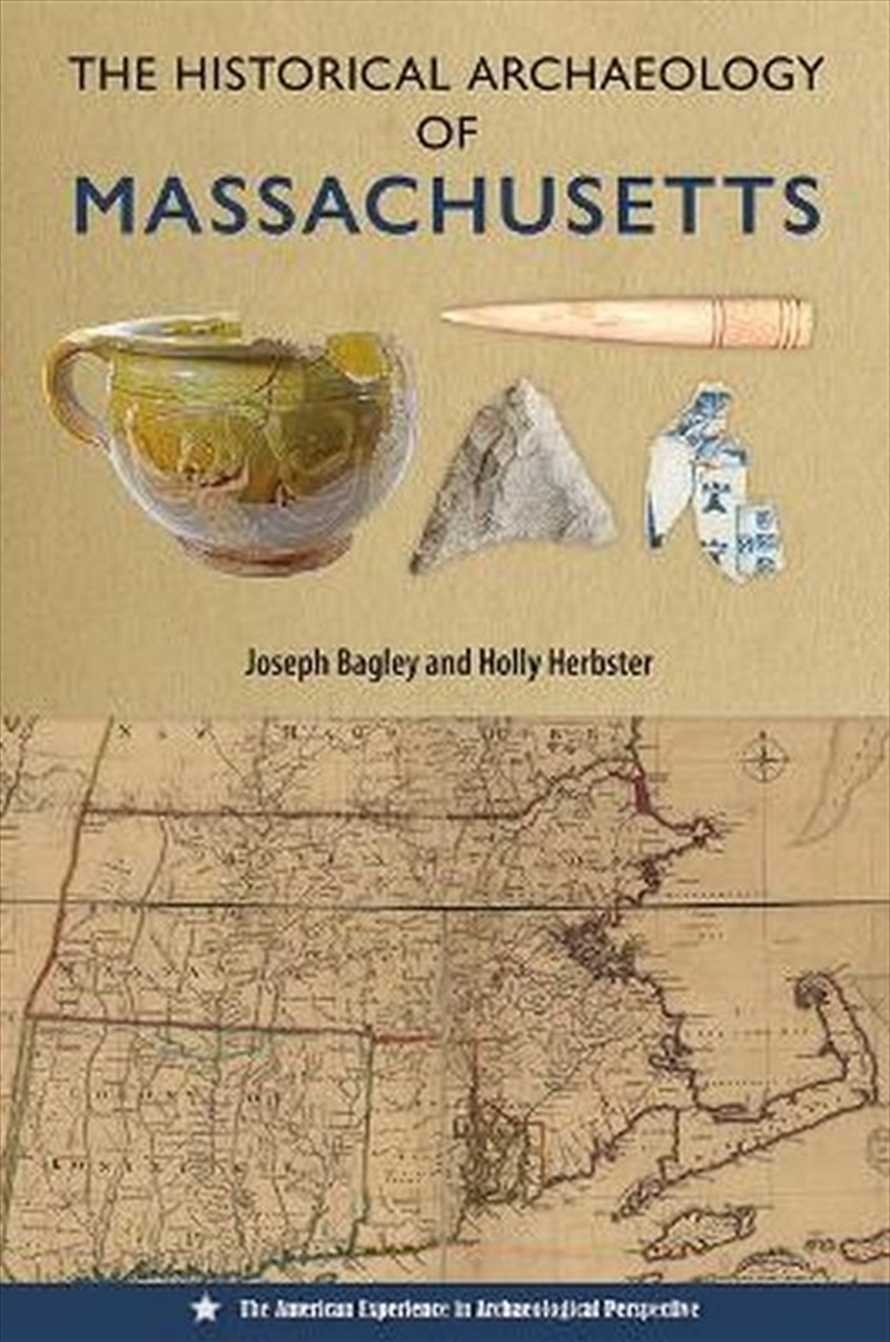 The Historical Archaeology of Massachusetts/Product Detail/History
