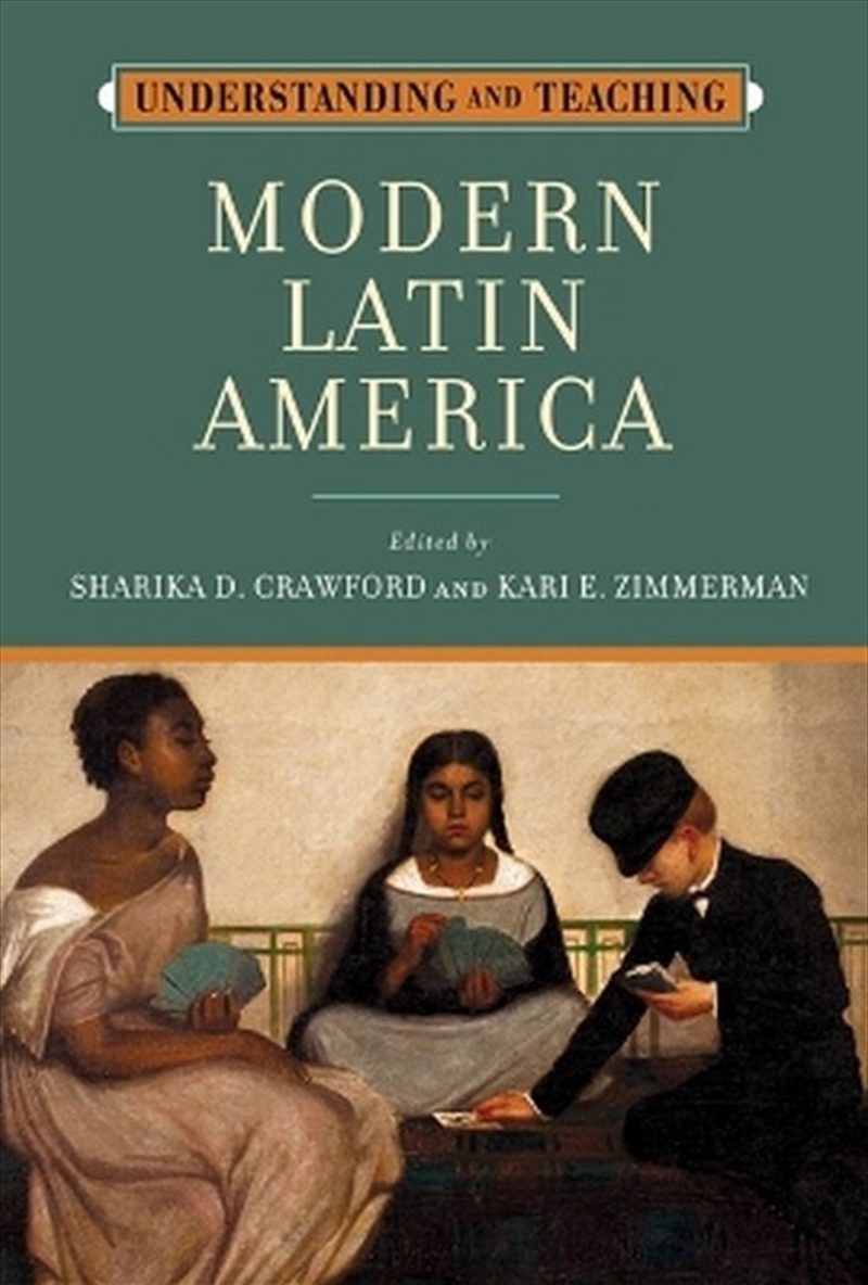 Understanding and Teaching Modern Latin America/Product Detail/History