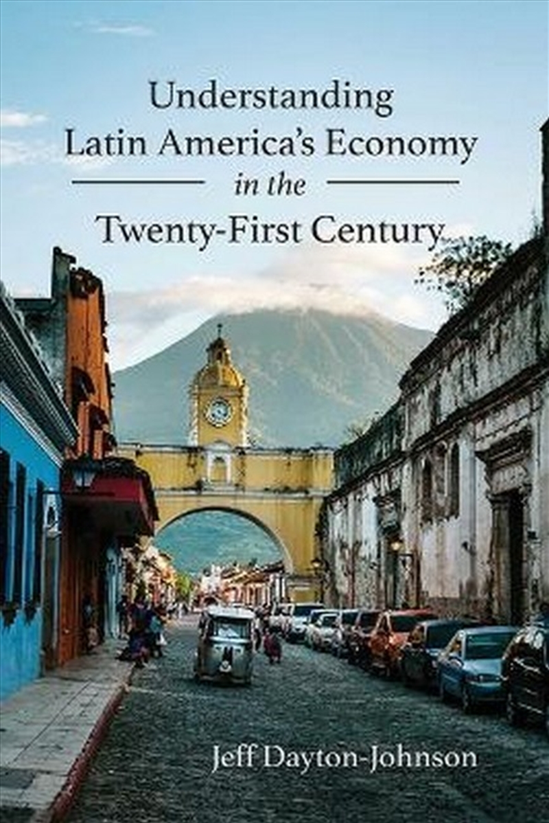 Understanding Latin America's Economy in the Twenty-First Century/Product Detail/Reading