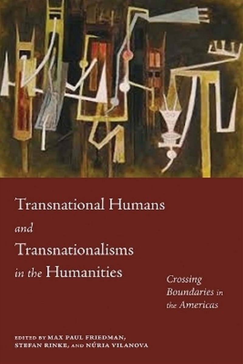 Transnational Humans and Transnationalisms in the Humanities/Product Detail/Society & Culture