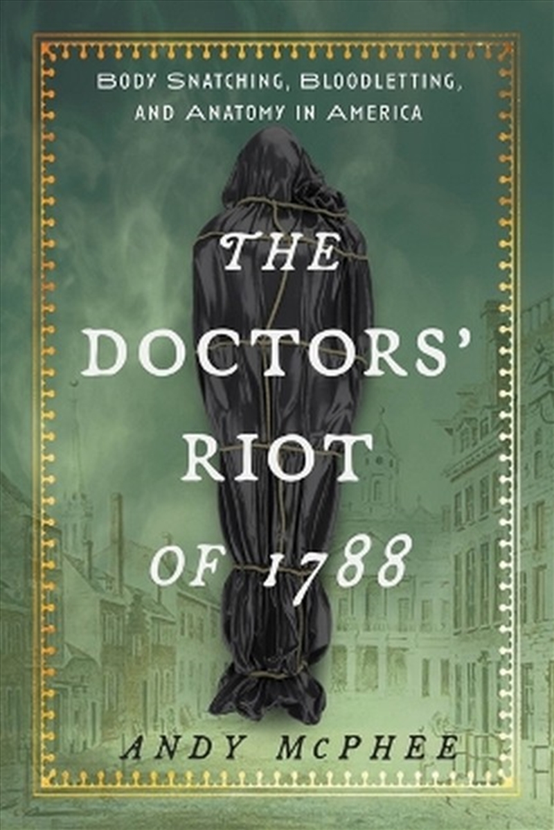 The Doctors' Riot of 1788/Product Detail/True Crime