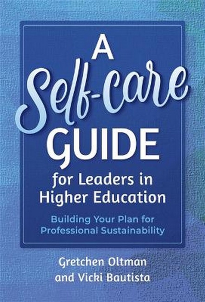 A Self-Care Guide For Leaders In Higher Education/Product Detail/Teaching