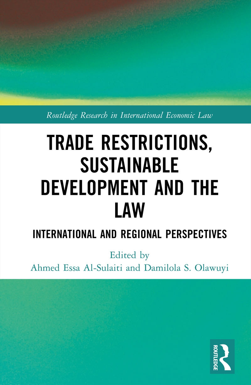 Trade Restrictions, Sustainable Development and the Law/Product Detail/Law