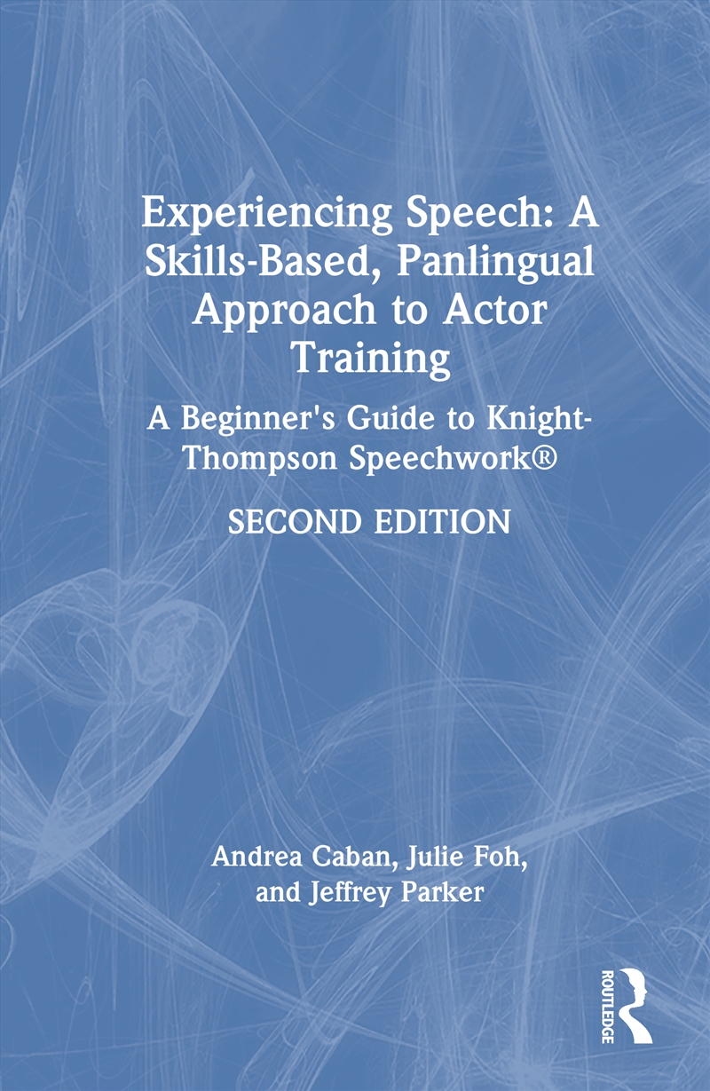 Experiencing Speech: A Skills-Based, Panlingual Approach to Actor Training/Product Detail/Arts & Entertainment