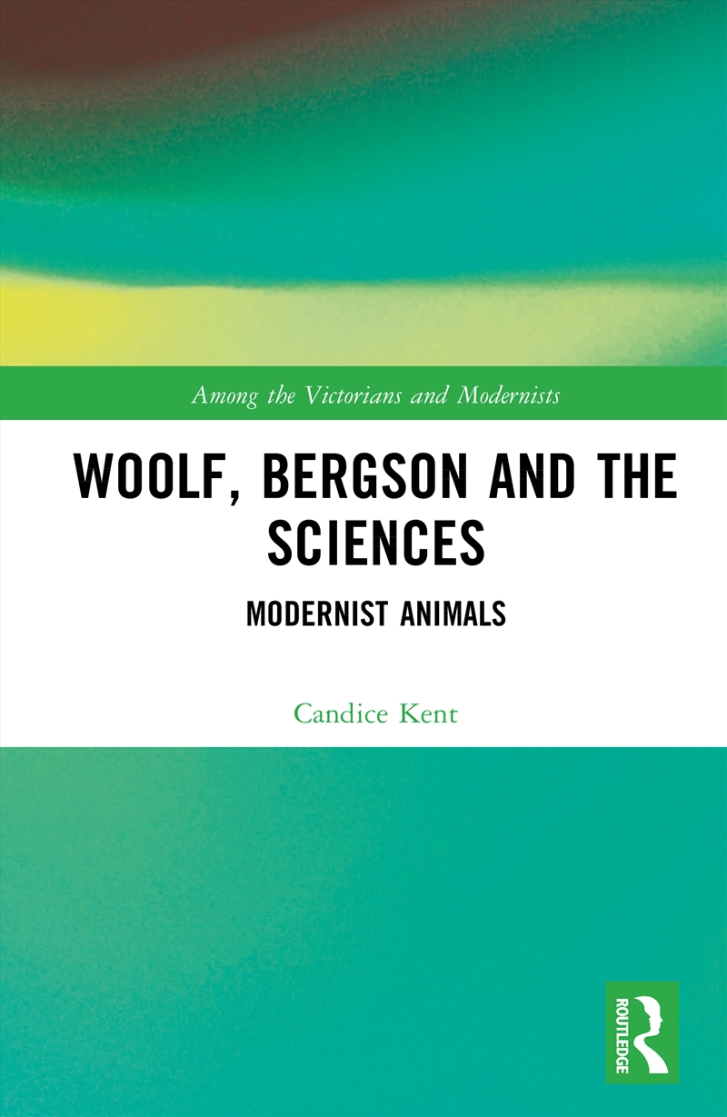 Woolf, Bergson and the Sciences/Product Detail/Literature & Poetry