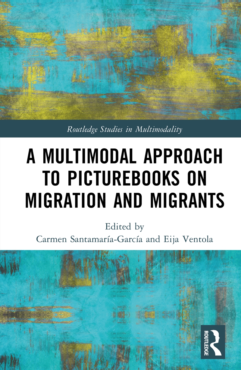 A Multimodal Approach to Picturebooks on Migration and Migrants/Product Detail/Language & Linguistics