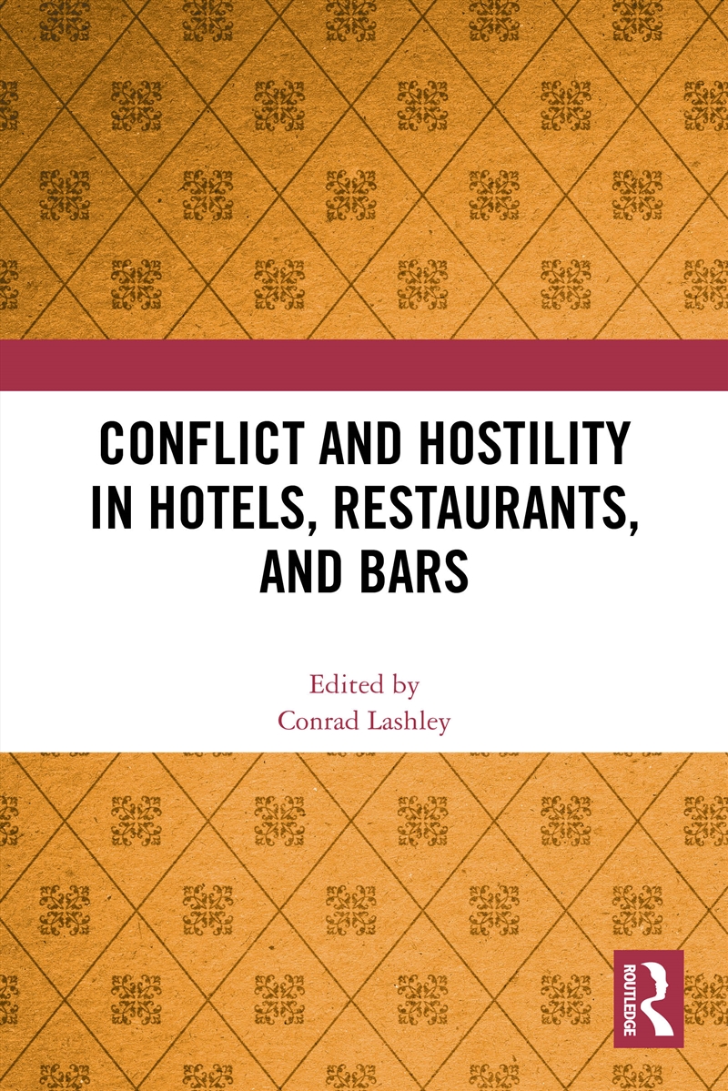 Conflict and Hostility in Hotels, Restaurants, and Bars/Product Detail/Business Leadership & Management