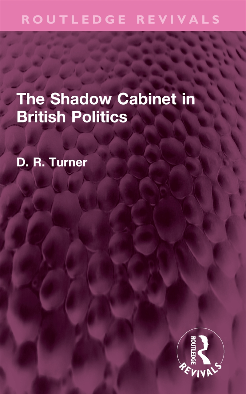 The Shadow Cabinet in British Politics/Product Detail/Politics & Government