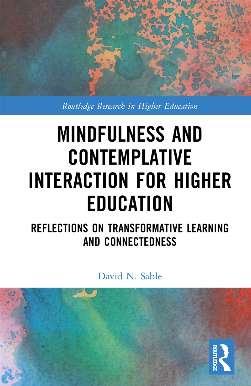 Mindfulness and Contemplative Interaction for Higher Education/Product Detail/Teaching