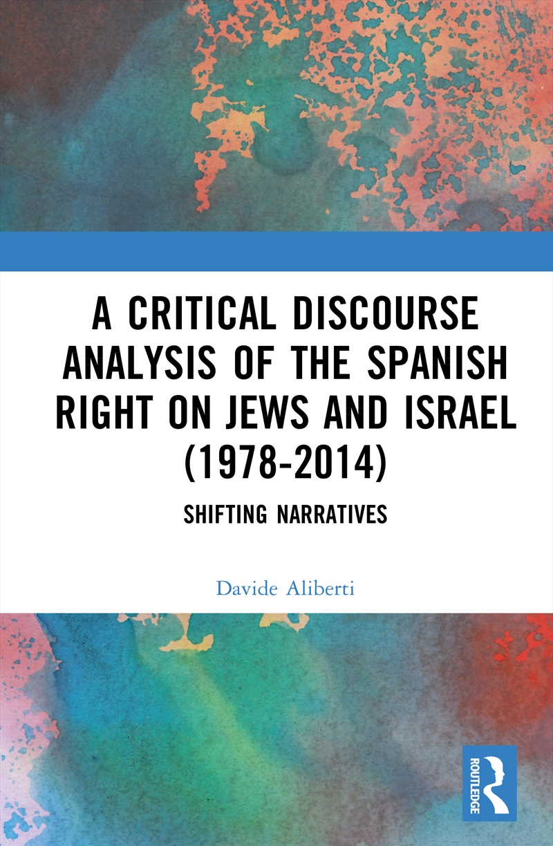A Critical Discourse Analysis of the Spanish Right on Jews and Israel (1978-2014)/Product Detail/Language & Linguistics