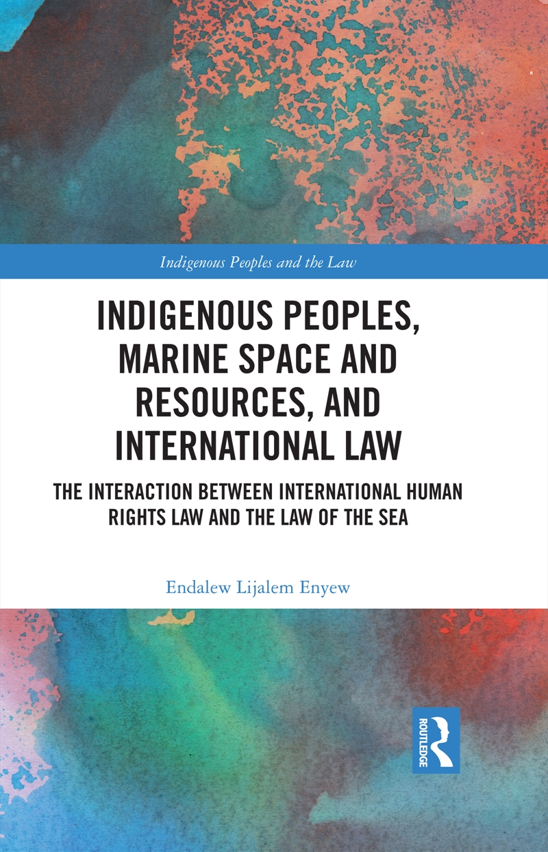 Indigenous Peoples, Marine Space and Resources, and International Law/Product Detail/Law