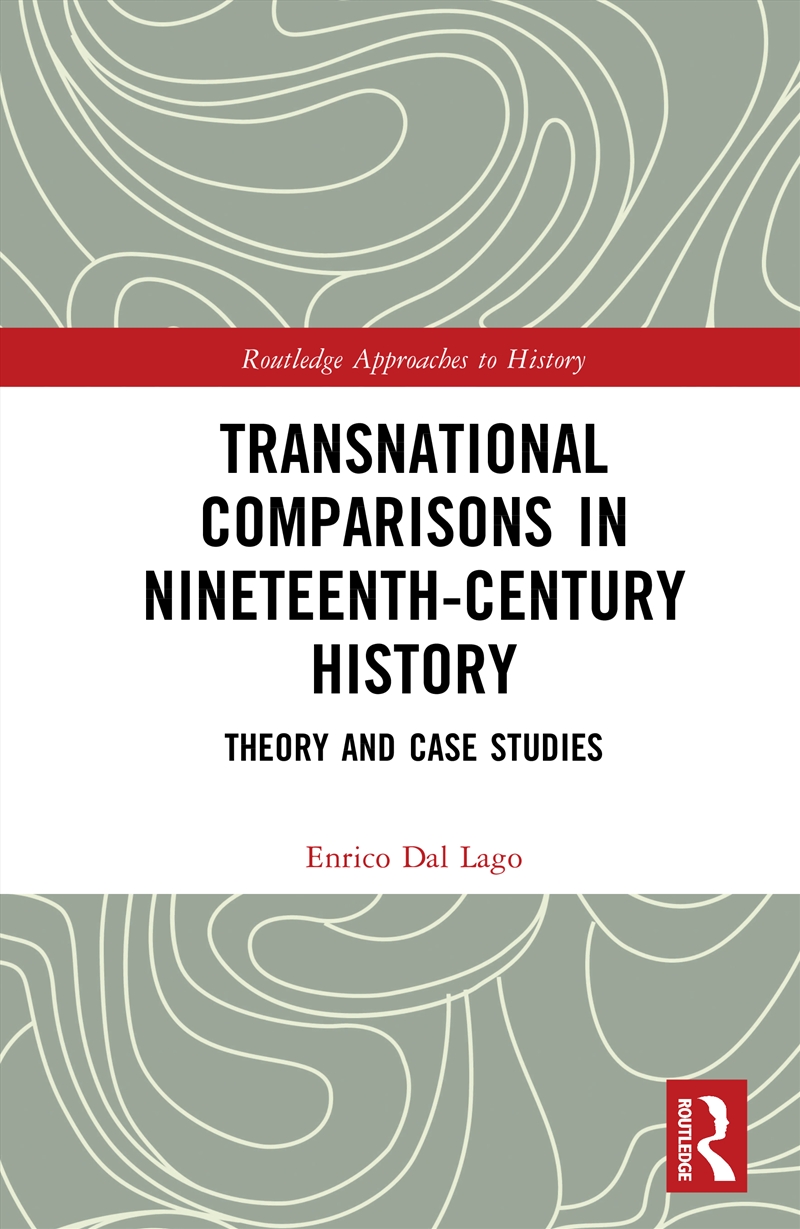 Transnational Comparisons in Nineteenth-Century History/Product Detail/History